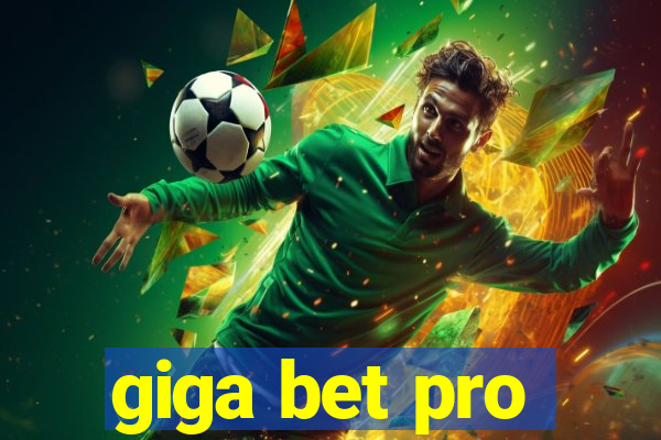 giga bet pro